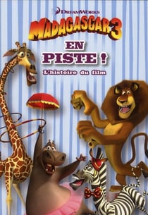 Madagascar 3 - en piste !