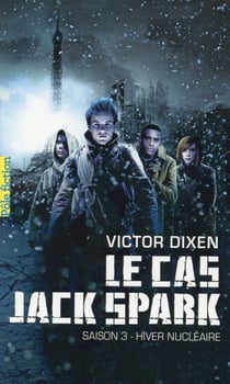 Le cas jack spark, saison 3 : hiver nucléaire