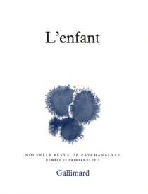 Nouvelle revue de psychanalyse t.19 - l'enfant