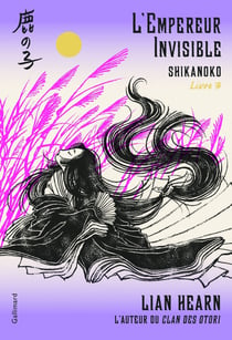 Shikanoko Tome 3 : l'empereur invisible