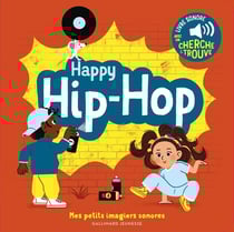 Happy hip-hop ! des sons à écouter, des images à regarder