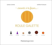 Raconte à ta façon... : Roule Galette