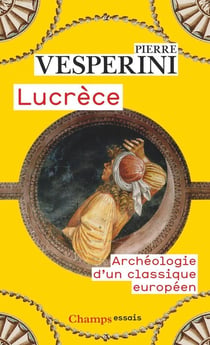 Lucrèce : Archéologie d'un classique européen