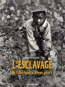 L'esclavage - de l'antiquité à nos jours
