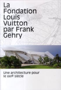 La fondation Louis Vuitton par Frank Gehry