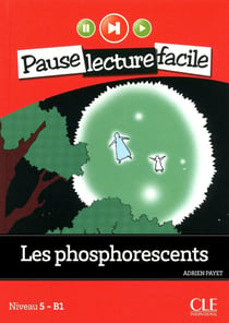 Pause lecture facile : les phosphorescents - niveau 5-B1