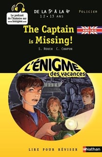 L'ENIGME DES VACANCES COLLEGE Tome 21 : the captain is missing ! de la 5e à la 4e