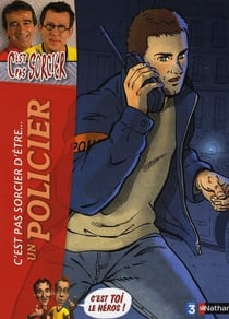 D'être un policier