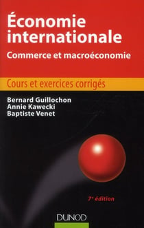 Économie internationale - commerce et macroéconomie - manuel et exercices corrigés (7e édition)