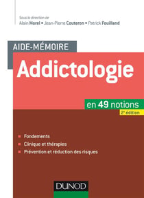 Aide-mémoire : l'aide-mémoire d'addictologie - en 49 notions (2e édition)
