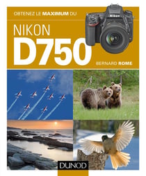 Obtenez le maximum du nikon d750