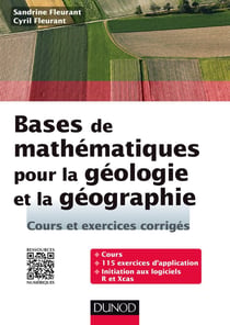 Bases de mathématiques pour la géologie et la géographie - Cours et exercices corrigés