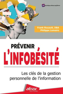 Prévenir l'infobésité : Les clés de la gestion personnelle de l'information