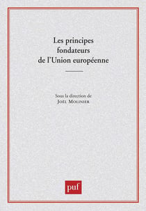 Les principes fondateurs de l'Union européenne