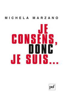 Je consens, donc je suis... : Éthique de l'autonomie