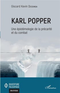Karl Popper : une épistémologie de la précarite et du combat
