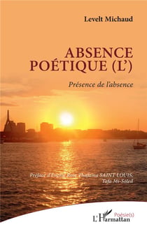 Absence poetique (l') : présence de l'absence