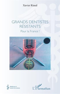 Grands dentistes resistants : pour la France !