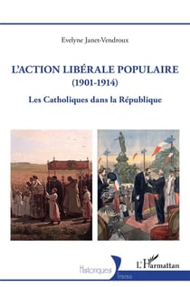 L'action libérale populaire (1901-1914) : Les Catholiques dans la République