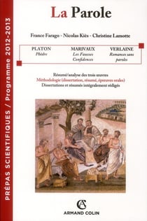 La parole - platon : phèdre - marivaux : les fausses confidences - verlaine : romances sans paroles