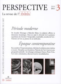 PERSPECTIVE - REVUE DE L'INHA n.3 : période moderne, époque contemporaine - 2011/3