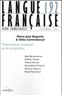 Langue française n° 192 (4/2016) Phénomènes d'attente et de projection