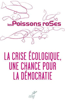 La crise écologique, une chance pour la démocratie