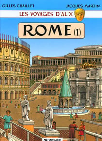 Les voyages d'Alix : Rome t.1
