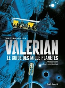 Autour de Valérian : le guide des mille planètes