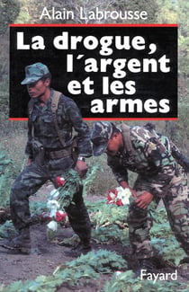 La drogue , l'argent et les armes