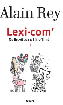 Lexi-com' Tome 1 - de bravitude à bling-bling