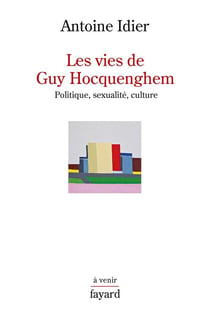 Les vies de Guy Hocquenghem