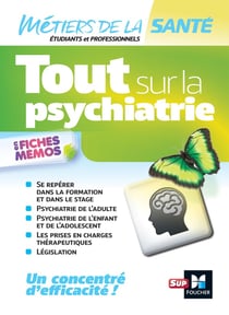 Tout sur la psychiatrie - Infirmier -IFSI - DEI - Révision