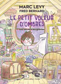 Le petit voleur d'ombres Tome 4 : les secrets du grenier