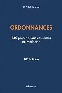 Ordonnances : 230 prescriptions courantes en médecine (10e édition)