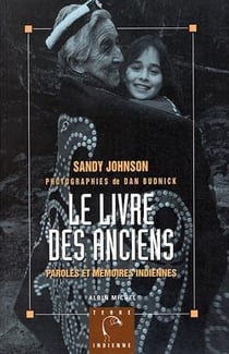 Le livre des anciens - paroles et memoire indiennes