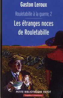 Rouletabille à la guerre Tome 2 - les étranges noces de Rouletabille
