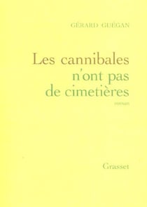 Les cannibales n'ont pas de cimetières