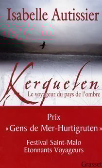 Kerguelen - le voyageur du pays de l'ombre