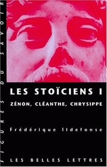 Les Stoïciens I : Volume I