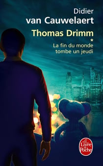 Thomas Drimm Tome 1 - la fin du monde tombe un jeudi