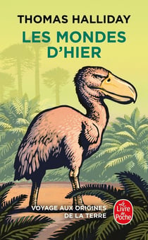 Les Mondes d'hier : Voyage aux origines de la Terre