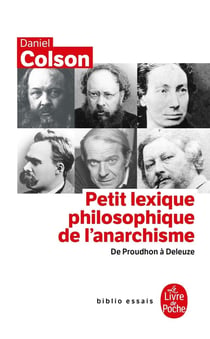 Petit Lexique philosophique de l' anarchisme- Inédit : de Proudhon à Deleuze