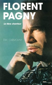 Florent pagny, le libre chanteur