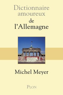Dictionnaire amoureux : dictionnaire amoureux de l'Allemagne