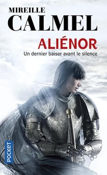 Aliénor Tome 3 : un dernier baiser avant le silence