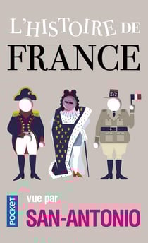 L'histoire de France vue par San-Antonio
