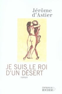 Je suis le roi d'un désert