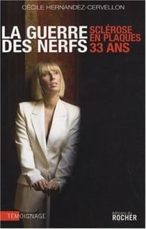 La guerre des nerfs - 33 ans, sclérose en plaques