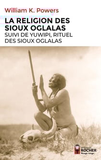 La Religion des Sioux Oglalas - Yuwipi, rituel des Sioux Oglalas